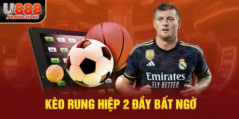 Kèo Rung Hiệp 2 - Một Lựa Chọn Cược Thú Vị Cho Người Chơi